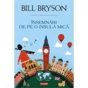Insemnari de pe o insula mica - Bill Bryson