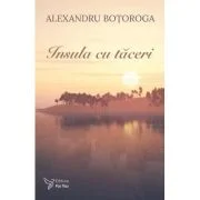 Insula cu taceri - Alexandru Botoroga