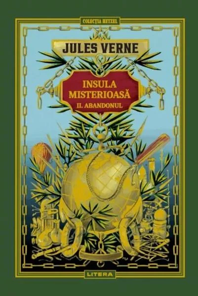 Insula misterioasă. II. Abandonul - Hardcover - Jules Verne - Litera