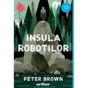 Insula robotilor - Peter Brown