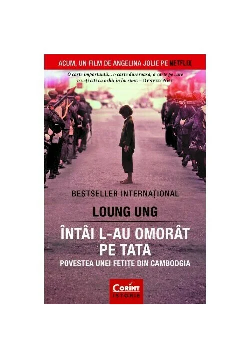 Intai l-au omorat pe tata. Povestea unei fetite din Cambodgia