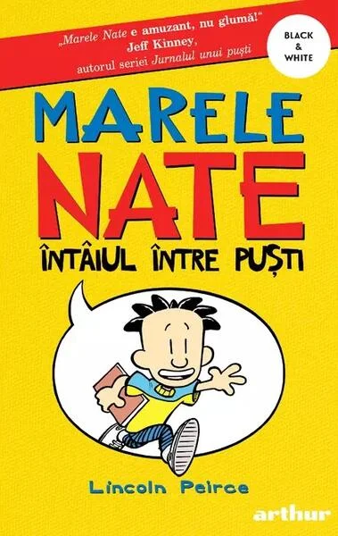 Întâiul între puști. Marele Nate (Vol. 1) - PB - Paperback brosat - Lincoln Peirce - Arthur