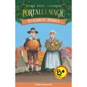 Intalniri in America. Portalul Magic numarul 23 - Mary Pope Osborne