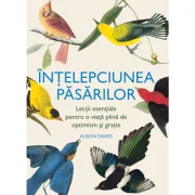 Intelepciunea pasarilor - Alison Davies