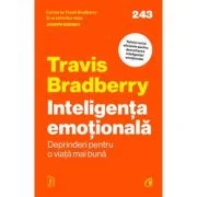 Inteligenta emotionala. Deprinderi pentru o viata mai buna - Travis Bradberry