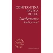 Interhermetica. Studii si eseuri - Constantina Raveca Buleu