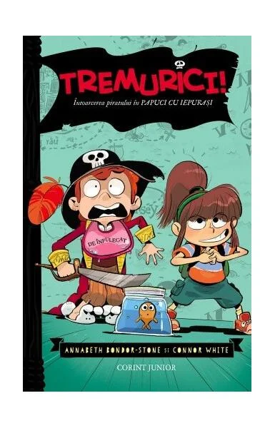 Întoarcerea piratului în papuci de iepuraș (Vol. 2) - Paperback brosat - Annabeth Bondor-Stone, Connor White - Corint Junior