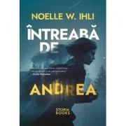 Intreaba de Andrea - Noelle W. Ihli