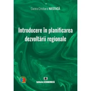 Introducere in planificarea dezvoltarii regionale - Corina Cristiana Nastaca