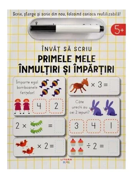 Învăț să scriu: Primele mele înmulțiri și împărțiri - Paperback - John Poitier - Litera mică