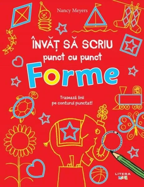 Învăț să scriu punct cu punct: Forme - Paperback brosat - Nancy Meyers - Litera mică