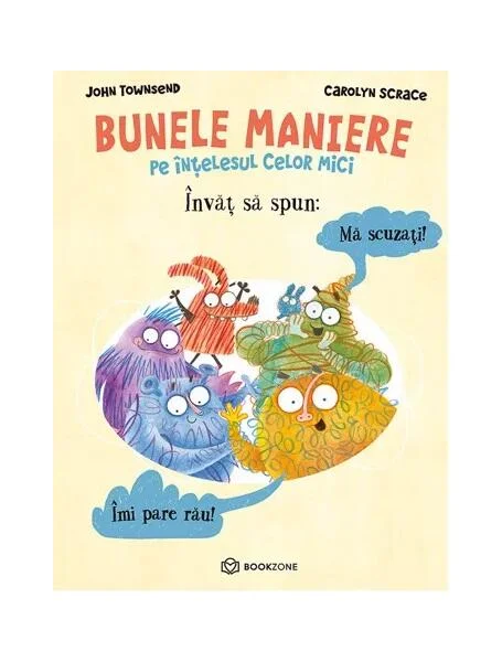 Învăț să spun mă scuzați și îmi pare rău - Paperback brosat - John Townsend - Bookzone