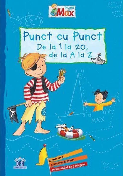 Învață cu Max - Punct cu punct - De la 1 la 20, de la A LA Z - Hardcover - *** - Didactica Publishing House