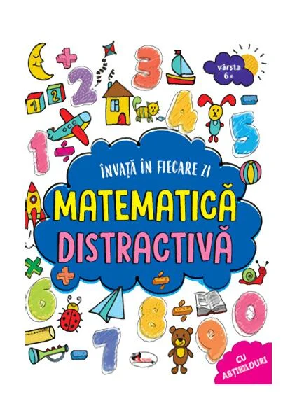 Învață în fiecare zi matematică distractivă 6+ - Paperback - Shradha Anand - Aramis