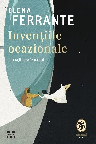 Invențiile ocazionale - Elena Ferrante