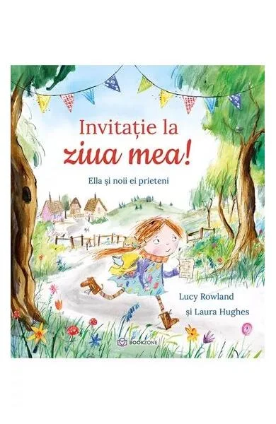 Invitație la ziua mea! - Paperback - Laura Hughes, Lucy Rowland - Bookzone