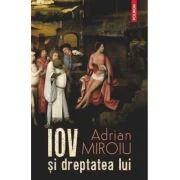 Iov si dreptatea lui - Adrian Miroiu