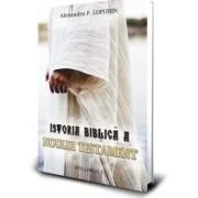 Istoria Biblica a Noului Testament volumul 1 - Alexandru P. Lopuhin