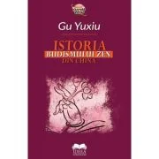 Istoria Budismului Zen din China - Gu Yuxiu