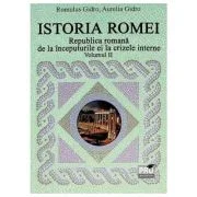 Istoria Romei volumul 2. Republica Romana de la inceputurile ei la crizele interne - Romulus Gidro