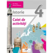 Istorie. Caiet de activitati. Clasa a 4-a - Stan Stoica