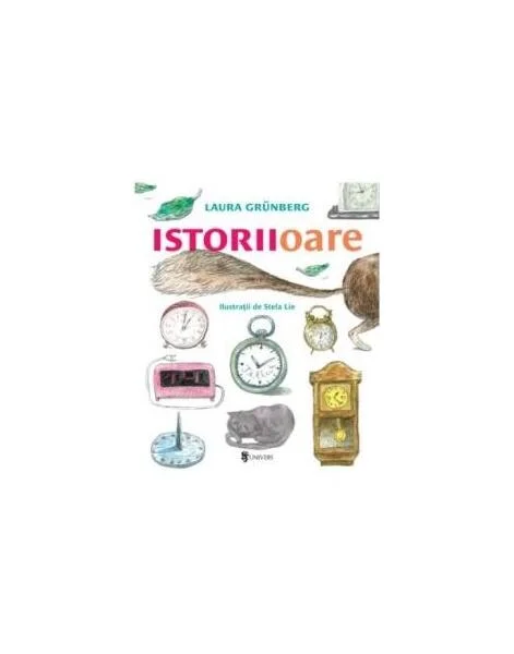 Istoriioare - Paperback brosat - Laura Grünberg - Univers