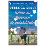 Iubire cu termen de valabilitate - Rebecca Serle