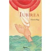 Iubirea - Octavian Blaga