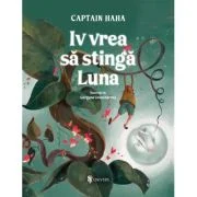Iv vrea sa stinga Luna - Captain Haha