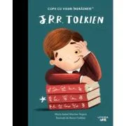 J. R. R. Tolkien. Volumul 23. Copii cu visuri indraznete - Maria Isabel Sanchez Vegara