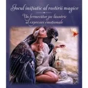 Jocul initiatic al rostirii magice. Un fermecator joc launtric al expresiei emotionale