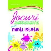 Jocuri amuzante pentru minti istete clasa 4 - Alexandra Manea