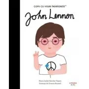 John Lennon. Volumul 33. Copii cu visuri indraznete - Maria Isabel Sanchez Vegara