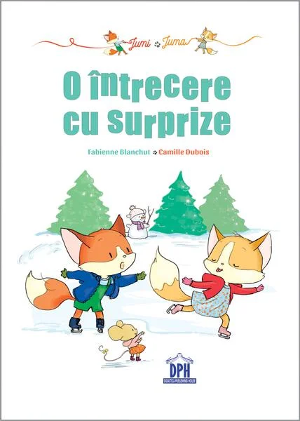 Jumi și Juma. O întrecere cu surprize - Hardcover - Fabienne Blanchut, Camille Dubois - Didactica Publishing House