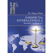 Jurisdictia internationalat- Raluca Dinu
