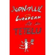 Jurnalul European al lui Tetelu - Dragos Musat