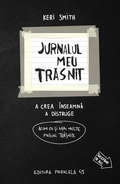 Jurnalul meu trăsnit - în alb și negru. Acum cu și mai multe pagini trăsnite - Paperback - Keri Smith - Paralela 45