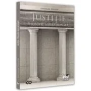 Justitie. Filosofie aspirationala - Gheorghe Danisor