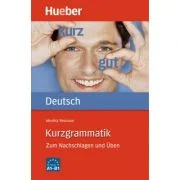 Kurzgrammatik Deutsch Ausgabe Deutsch Zum Nachschlagen und Uben - Monika Reimann