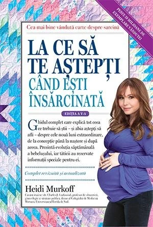 La ce să te aștepți când ești însărcinată - Heidi Murkoff