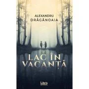 Lac in vacanta - Alexandru Draganoaia