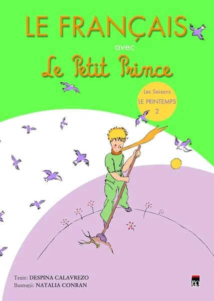 Le Français avec le Petit Prince. Les Saisons: Le Printemps (Vol. 2) - Paperback brosat - Despina Calavrezo - RAO