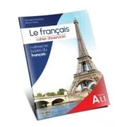 Le francais. Cahier d’exercices niveau A1. 1