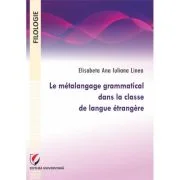 Le metalangage grammatical dans la classe de langue etrangere - Elisabeta Ana Iuliana Linea