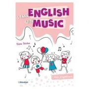 Learn English with music. Clasa pregatitoare - Elena Sticlea