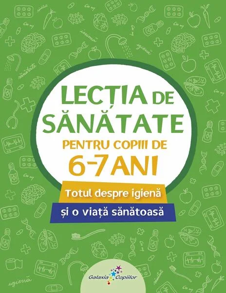 Lecția de sănătate pentru copiii de 6-7 ani (vol. 2) - Paperback brosat - *** - Galaxia Copiilor