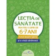 Lectia de sanatate pentru copiii de 6-7 ani