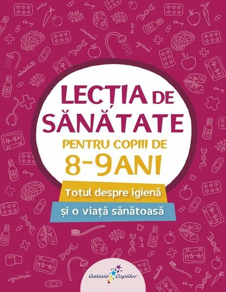 Lecția de sănătate pentru copiii de 8-9 ani (vol. 3) - Paperback brosat - *** - Galaxia Copiilor