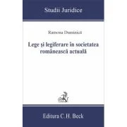 Lege si legiferare in societatea romaneasca actuala - Ramona Duminica