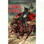 Legende istorice - Dimitrie Bolintineanu